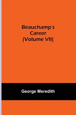 Beauchampova kariéra (VII. diel) - Beauchamp's Career (Volume VII)