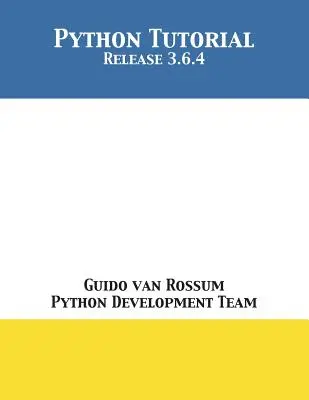 Výučba jazyka Python: Vydanie 3.6.4 - Python Tutorial: Release 3.6.4