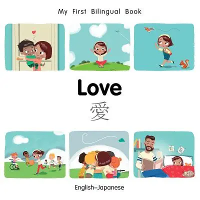 Moja prvá dvojjazyčná kniha-láska (anglicko-japonsky) - My First Bilingual Book-Love (English-Japanese)