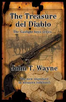Poklad del Diablo: Séria Gaslight Boys - The Treasure del Diablo: The Gaslight Boys Series
