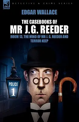 Prípadové knihy pána J. G. Reedera: G. Reedera a Terror Keep - The Casebooks of MR J. G. Reeder: Book 1-Room 13, the Mind of MR J. G. Reeder and Terror Keep