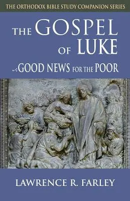 Lukášovo evanjelium: Dobrá správa pre chudobných - Gospel of Luke: Good News for the Poor