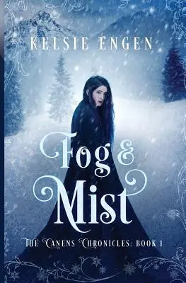 Mlha a hmla: Kniha 1: Kroniky Canensu - Fog & Mist: The Canens Chronicles Book 1