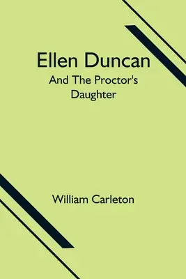 Ellen Duncanová; a dcéra proktora - Ellen Duncan; And The Proctor's Daughter