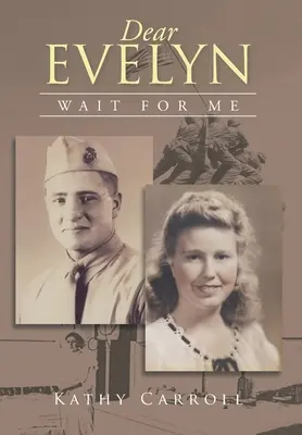 Drahá Evelyn: Počkaj na mňa - Dear Evelyn: Wait for Me