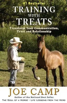 Výcvik s pamlskami: Vydanie: Premena komunikácie, dôvery a vzťahov s koňmi - Training with Treats: Transform Your Communication, Trust and Relationship