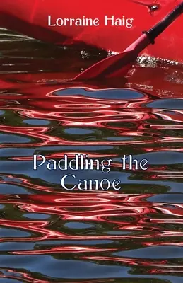 Pádlovanie na kanoe - Paddling the Canoe
