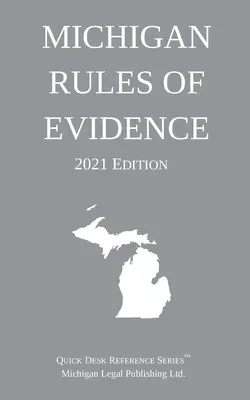 Michiganské pravidlá dokazovania; vydanie z roku 2021 - Michigan Rules of Evidence; 2021 Edition