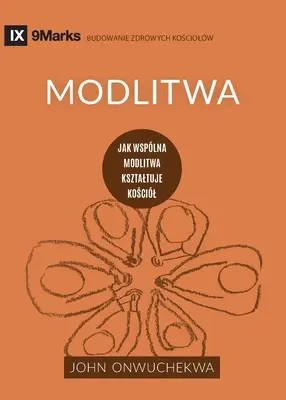 Modlitba (poľsky): Ako spoločná modlitba formuje Cirkev - Modlitwa (Prayer) (Polish): How Praying Together Shapes the Church
