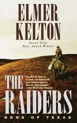 The Raiders: The Texas Raiders: The Texas Raiders (Nájazdníci) Synovia Texasu - The Raiders: Sons of Texas
