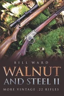 Orech a oceľ II: Ďalšie historické pušky kalibru .22 - Walnut and Steel II: More Vintage .22 Rifles