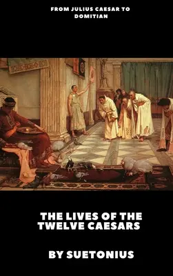 Životy dvanástich cisárov - The Lives of the Twelve Caesars
