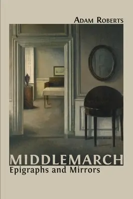 Middlemarch: Epigrafy a zrkadlá - Middlemarch: Epigraphs and Mirrors
