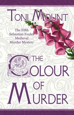 Farba vraždy: Stredoveká vražedná záhada Sebastiana Foxleyho - The Colour of Murder: A Sebastian Foxley Medieval Murder Mystery