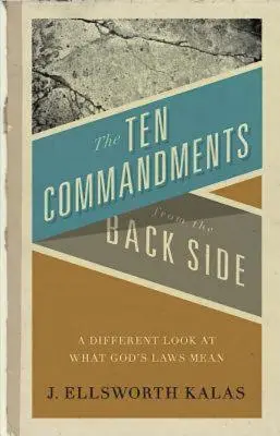 Desať prikázaní zo zadnej strany: Biblické príbehy z druhej strany - The Ten Commandments from the Back Side: Bible Stories with a Twist