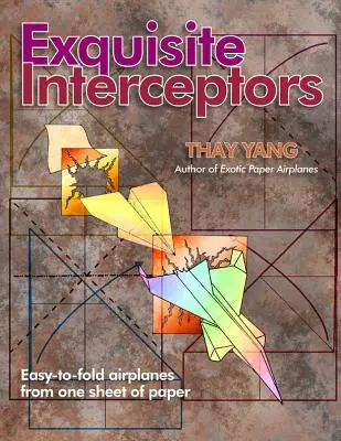 Vynikajúce záchytky: Jednoduché skladanie lietadiel z jedného listu papiera - Exquisite Interceptors: Easy-to-fold airplanes from one sheet of paper