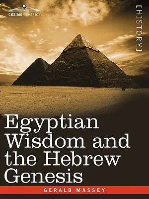 Egyptská múdrosť a hebrejská Genesis - Egyptian Wisdom and the Hebrew Genesis