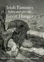 Írske hladomory pred a po veľkom hlade - Irish Famines Before and After the Great Hunger