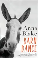 Tanec v stodole: Vychádzka z koňského života: kvílenie, brechanie, bľačanie, zavýjanie a kvákanie: Príbehy zo stáda. - Barn Dance: Nickers, brays, bleats, howls, and quacks: Tales from the herd.