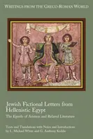 Židovské fiktívne listy z helenistického Egypta: Aristejov list a súvisiaca literatúra - Jewish Fictional Letters from Hellenistic Egypt: The Epistle of Aristeas and Related Literature