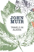 Cesty po Aljaške: Tri ponory do aljašskej divočiny a kultúry - Travels in Alaska: Three immersions into Alaskan wilderness and culture