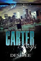 Nezahrávajte si s Carterovými chlapcami - Don't Mess with the Carter Boys