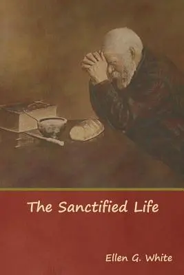 Posvätený život - The Sanctified Life