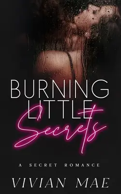 Horiace malé tajomstvá - Burning Little Secrets