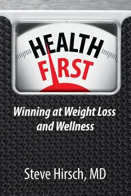 Zdravie na prvom mieste: Víťazstvo v chudnutí a wellness - Health First: Winning at Weight Loss and Wellness