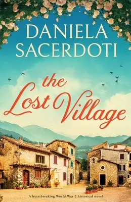 Stratená dedina: Srdcervúci historický román z 2. svetovej vojny - The Lost Village: A heartbreaking World War 2 historical novel