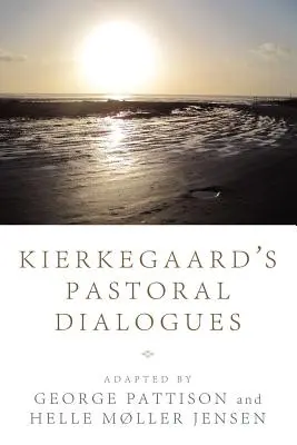 Kierkegaardove pastorálne dialógy - Kierkegaard's Pastoral Dialogues