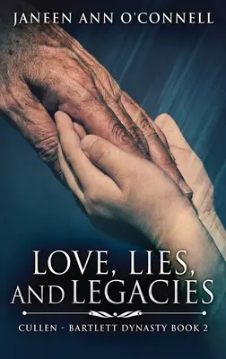 Láska, lži a dedičstvo - Love, Lies And Legacies