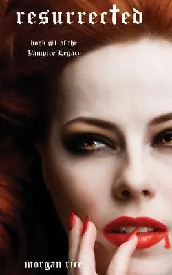Vzkriesená (kniha č. 9 v Upírskych denníkoch) - Resurrected (Book #9 in the Vampire Journals)