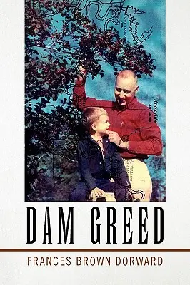 Dam Greed (Chamtivosť priehrady) - Dam Greed