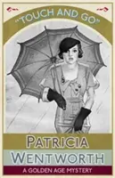 Dotkni sa a choď: Záhada zlatého veku - Touch and Go: A Golden Age Mystery