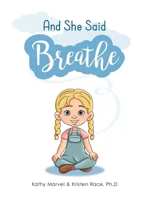 A povedala, že dýchať - And She Said Breathe