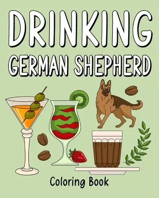 Omaľovánky pre dospelých s pitím nemeckého ovčiaka - Drinking German Shepherd Adult Coloring Books