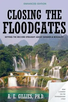 Zatváranie stavidiel (revidované vydanie): Zostavenie záznamu o rodovej rovnosti a sexualite - Closing the Floodgates (Revised Edition): Setting the Record Straight about Gender and Sexuality