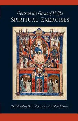Gertrúda Veľká z Helfty: Duchovné cvičenia - Gertrud the Great of Helfta: Spiritual Exercises