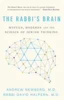 Rabínov mozog: Veda o židovskom myslení a jej vplyv na židovské myslenie: Brain Brain: Mystika, moderna a veda o židovskom myslení - The Rabbi's Brain: Mystics, Moderns and the Science of Jewish Thinking
