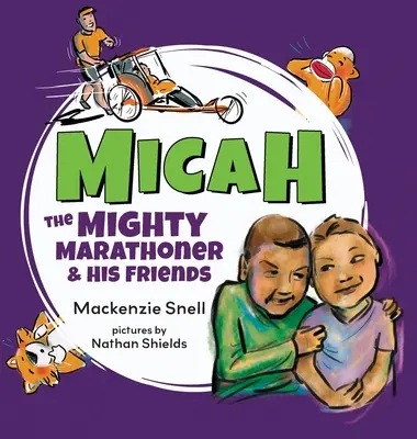Mocný maratónec Mičo a jeho priatelia - Micah the Mighty Marathoner and His Friends