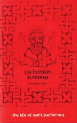 Život svätého Pachomia a jeho žiakov: Pachomius: Pachomius: Pachomius: Pachomius: Pachomius: Pachomius: Pachomius: 1. diel - The Life of Saint Pachomius and His Disciples: Volume 1