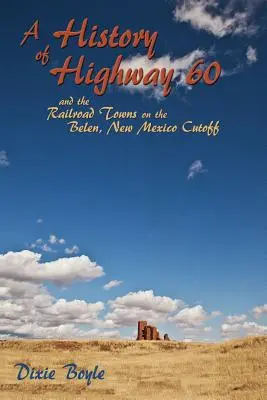 História diaľnice 60, pohľad späť na Nové Mexiko - A History of Highway 60, A Look Back at New Mexico