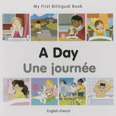 Moja prvá dvojjazyčná kniha - Deň (anglicko-francúzsky) - My First Bilingual Book-A Day (English-French)
