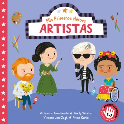 MIS Primeros Hroes: Moji prví hrdinovia: Artistas / My First Heroes: Artists . - MIS Primeros Hroes: Artistas / My First Heroes: Artists