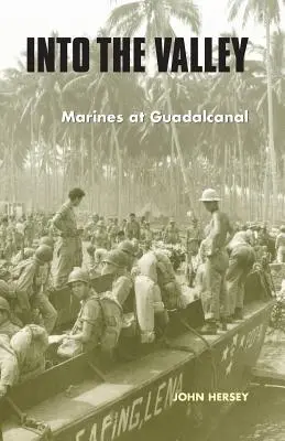 Do údolia: Mariňáci na Guadalcanale - Into the Valley: Marines at Guadalcanal
