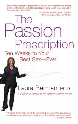 Recept na vášeň: Desať týždňov k vášmu najlepšiemu sexu - nikdy! - The Passion Prescription: Ten Weeks to Your Best Sex--Ever!