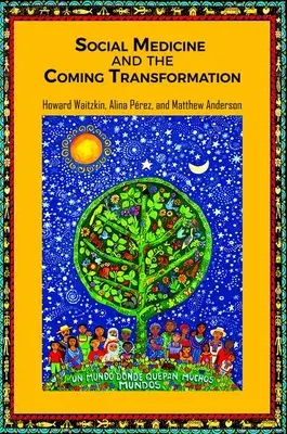 Sociálna medicína a prichádzajúca transformácia - Social Medicine and the Coming Transformation