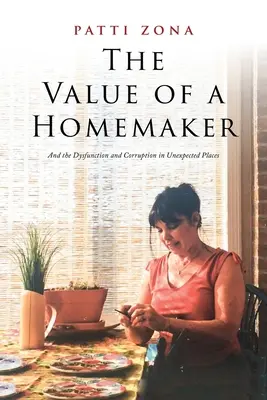 Hodnota ženy v domácnosti: A Memoir (Spomienky) - The Value of a Homemaker: A Memoir