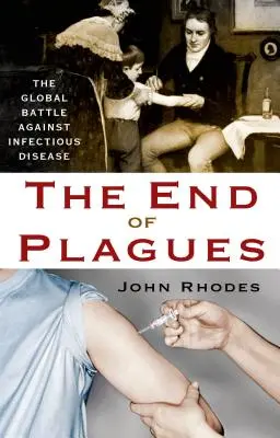 Koniec moru: Globálny boj proti infekčným chorobám - The End of Plagues: The Global Battle Against Infectious Disease